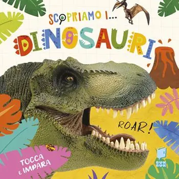 Scopriamo i dinosauri. Ediz. a colori Affare