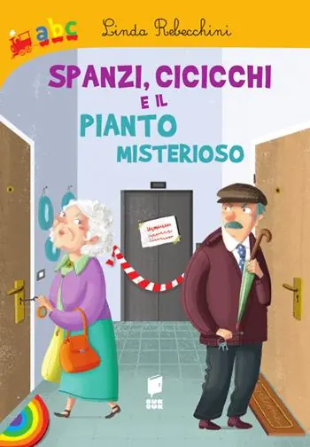 Spanzi, cicicchi e il pianto misterioso. Ediz. illustrata Pagamento Sicuro