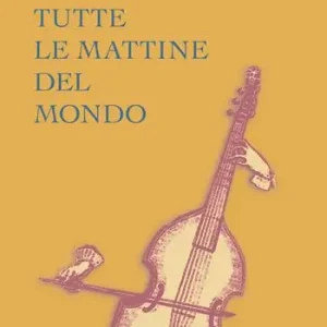 Compra Oggi Stesso Tutte le mattine del mondo. Ediz. integrale