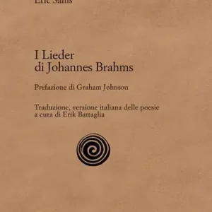 I Lieder di Johannes Brahms. Nuova ediz. Spedito Oggi