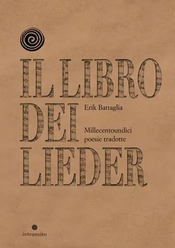Promozione Esclusiva Il libro dei Lieder. Millecentoundici poesie tradotte. Nuova ediz.