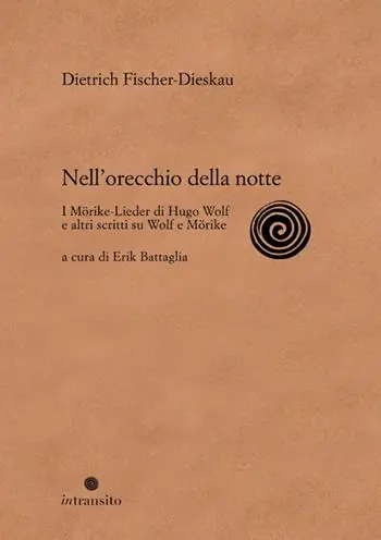 Nell‘orecchio della notte. I Mörike-Lieder di Hugo Wolf e altri scritti su Wolf e Mörike. Ediz. illustrata Offerta Lampo