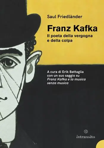 Kafka il poeta della vergogna e della colpa. Nuova ediz. Novità