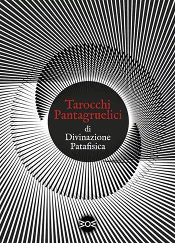 Tarocchi pantagruelici di divinazione patafisica. Nuova ediz. Con 22 Carte Saldi