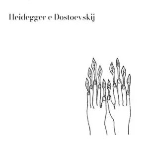 Reso Gratuito Heidegger e Dostoevskij
