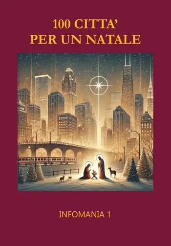 100 città per un Natale. Infomania. Vol. 1 Novità