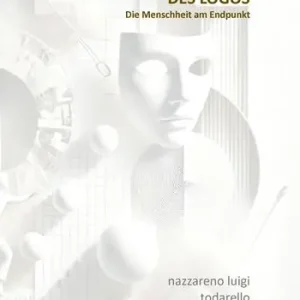 A Buon Prezzo Der untergang des logos. Die Menschheit am Endpunkt