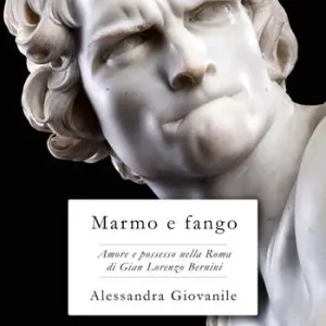 Promozione Esclusiva Marmo e fango. Amore e possesso nella Roma di Gian Lorenzo Bernini