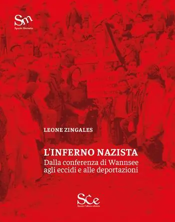 L‘inferno nazista. Dalla conferenza di Wannsee agli eccidi e alle deportazioni Compra Adesso