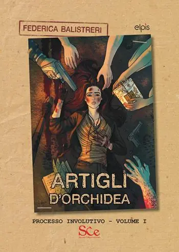 Artigli d‘orchidea. Processo involutivo. Vol. 1 Acquista Ora