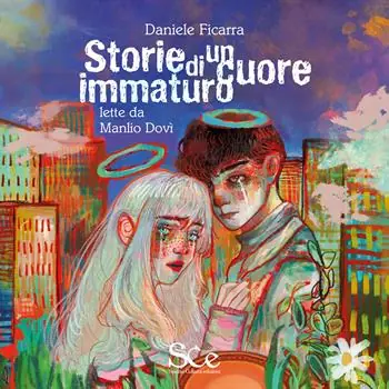 Storie di un cuore immaturo Nuova Collezione