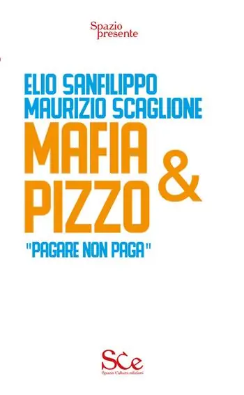 Bestseller Mafia e pizzo. «Pagare non paga»