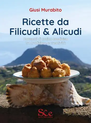 Offerta Ricette da Filicudi & Alicudi. Racconti di cucina condivisa tra tradizione e creatività