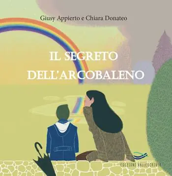 Il segreto dell‘arcobaleno. Ediz. illustrata Prezzo Basso