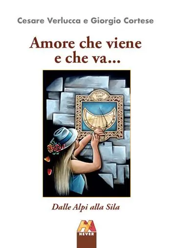 Amore che viene e che va... Dalle Alpi alla Sila Offerta Limitata