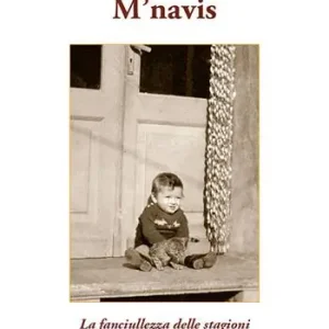 M‘navis. La fanciulezza delle stagioni Acquista Ora
