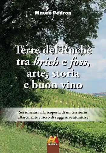 Direttamente Dal Produttore Terre del Ruchè. Tra brich e foss, arte, storia e buon vino