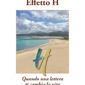 Ultimissimo Modello Effetto H. Quando una lettera ti cambia la vita