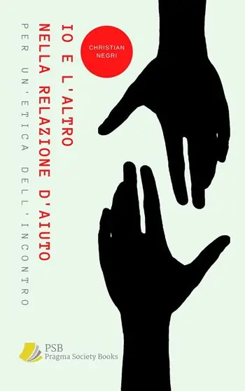 Io e l‘altro nella relazione d‘aiuto. Per un‘etica dell‘incontro Occasione Imperdibile