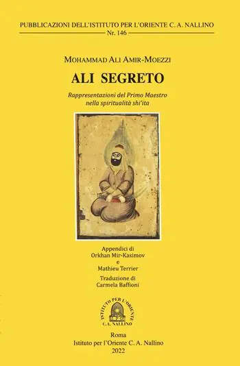 Bestseller Ali Segreto. Rappresentazioni del Primo Maestro nella spiritualòità shi‘ta