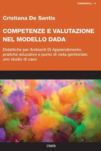 Competenze e valutazione nel modello DADA. Didattiche per Ambienti Di Apprendimento, pratiche educative e punto di vista genitoriale uno studio di caso Promozione