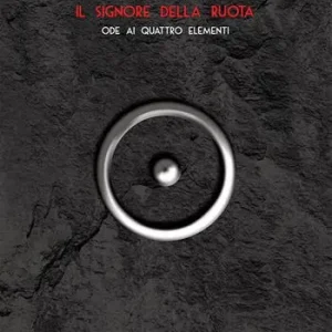 Ultima Occasione Il signore della ruota. Ode ai quattro elementi. Con CD-Audio