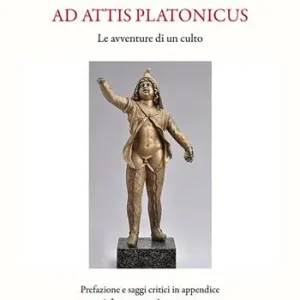 Must-Have Dal taurobolium ad Attis Platonicus. Le avventure di un culto