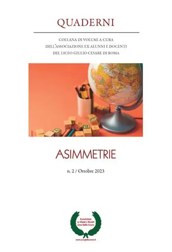 Quaderni. Collana di volumi a cura dell’Associazione ex alunni e docenti del Liceo Giulio Cesare di Roma (2023). Vol. 2 Asimmetrie. Ottobre Occasione