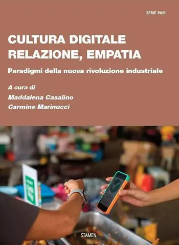 Compra Online Cultura digitale, relazione, empatia. Paradigmi della nuova rivoluzione industriale