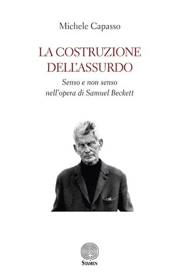 La costruzione dell’assurdo. Senso e non senso nell’opera di Samuel Beckett Occasione