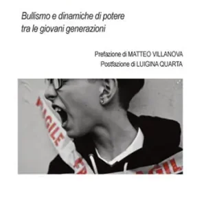 La scuola invisibile. Bullismo e dinamiche di potere tra le giovani generazioni Promozione