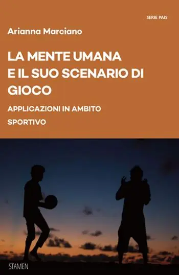 La mente umana e il suo scenario di gioco. Applicazioni in ambito sportivo Must-Have