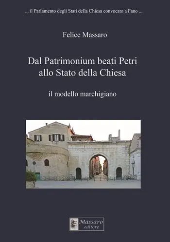 Saldi Dal Patrimonium beati Petri allo Stato della Chiesa. Il modello marchigiano