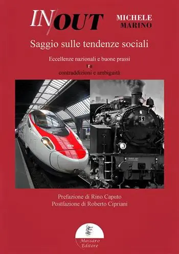 In out. Saggio sulle tendenze sociali. Eccellenze nazionali e buone prassi tra contraddizioni e ambiguità. Ediz. integrale Sconto