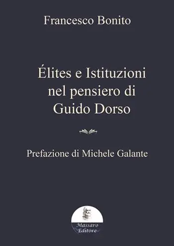 Élites e istituzioni nel pensiero di Guido Dorso Bestseller