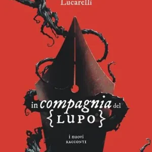 Compra Adesso In compagnia del lupo. I nuovi racconti