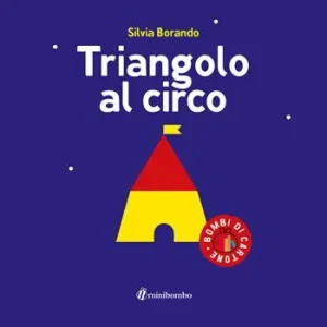 Triangolo al circo. Ediz. a colori Direttamente Dal Produttore