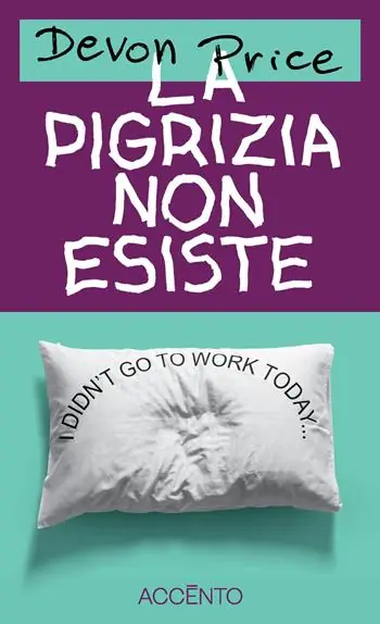 Economico La pigrizia non esiste
