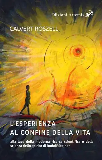 Occasione Imperdibile L‘esperienza al confine della vita alla luce della moderna ricerca scientifica e della scienza dello spirito di Rudolf Steiner