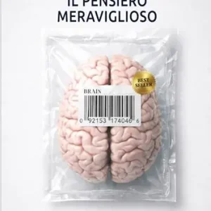 Offerta Lampo Il pensiero meraviglioso. Promesse, profeti e profitti nella storia del self-help