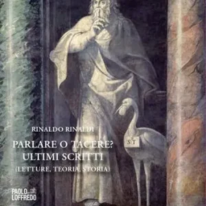 Spedito Oggi Parlare o tacere? Ultimi scritti. Letture, teoria, storia