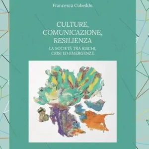 Ultima Occasione Culture, comunicazione, resilienza. La società tra rischi, crisi ed emergenze