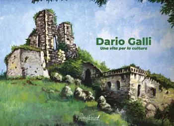 Ultimissimo Modello Dario Galli. Una vita per la cultura