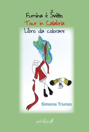 Offerta Speciale Fumìna é Švèlto. Tour in Calabria. Libro da colorare. Ediz. illustrata