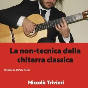 La non-tecnica della chitarra classica Ultima Occasione