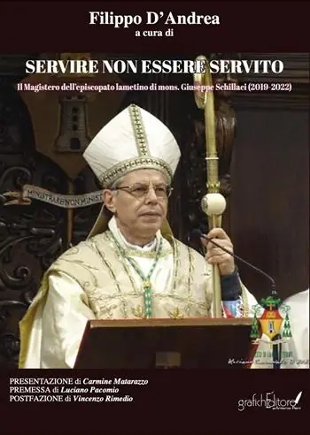 Servire non essere servito. Il Magistero dell‘episcopato lametino di mons. Giuseppe Schillaci (2019-2022) Acquista Ora