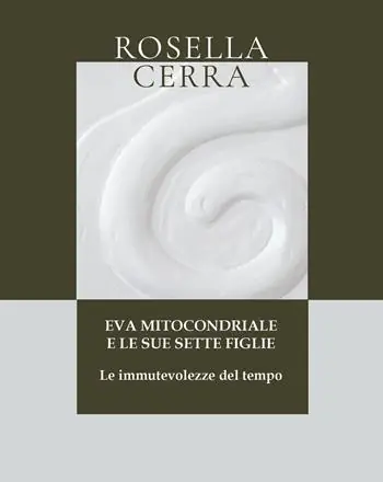 A Buon Prezzo Eva mitocondriale e le sue sette figlie. Le immutevolezze del tempo