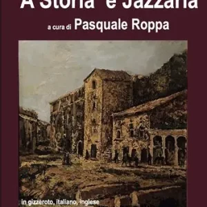 Consegna Rapida Romano Palmieri e il poema dialettale «’A storia ’e Jazzaria» in gizzeroto, italiano, inglese. Ediz. bilingue