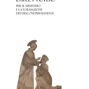 Direttorio per il ministero e la formazione dei diaconi permanenti Solo Oggi