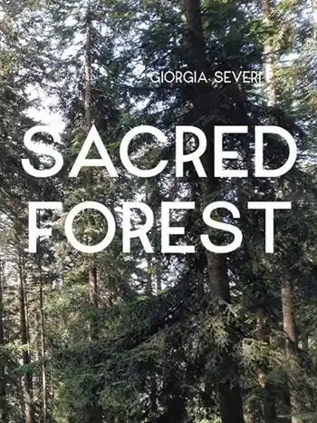 Giorgia Severi. Sacred forest. Ediz. a colori Reso Gratuito